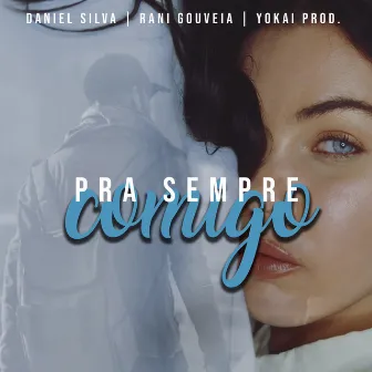 Pra Sempre Comigo by Daniel Silva