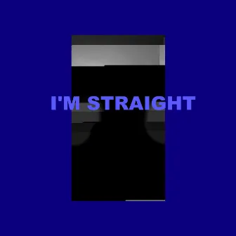 im straight by RM