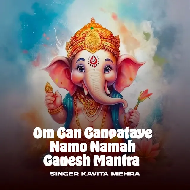 Om Gan Ganpataye Namo Namah Ganesh Mantra