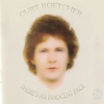 There's An Innocent Face by Curt Boettcher