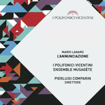 L' annunciazione (Cantata mariana per coro misto e solisti in movimento, arpa, violoncello, corno inglese e flauto traverso) by Mario Lanaro