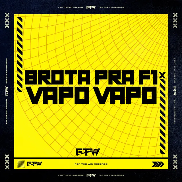 Brota pra F1 X Vapo Vapo