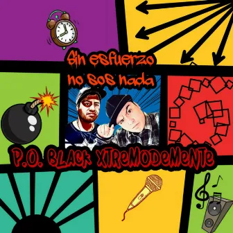 Sin esfuerzo no sos nada by P.o black