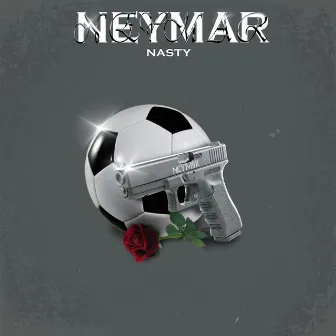 Neymar by Nasty B