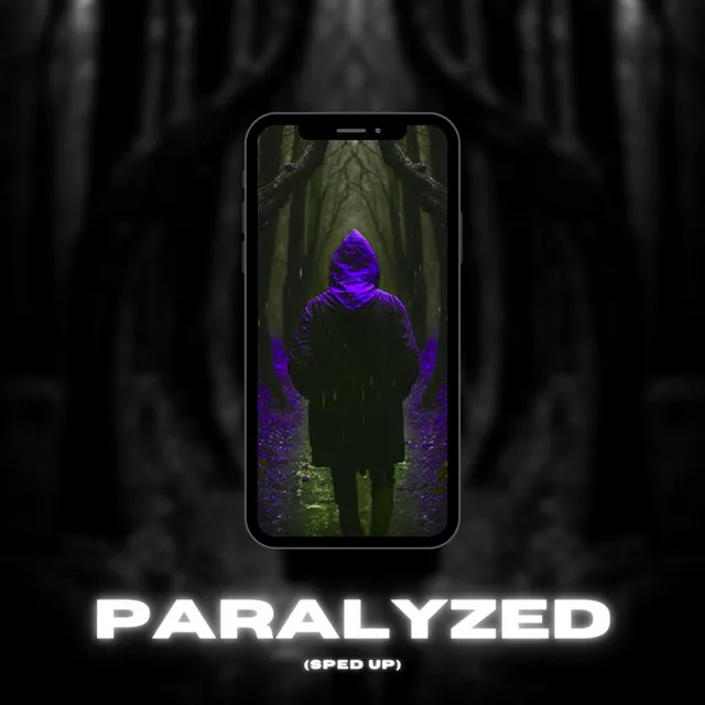 Paralyzed - Sped Up