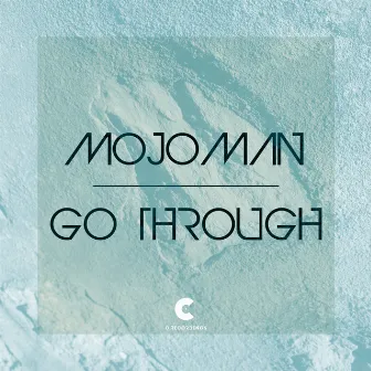 Go Through by Mojoman