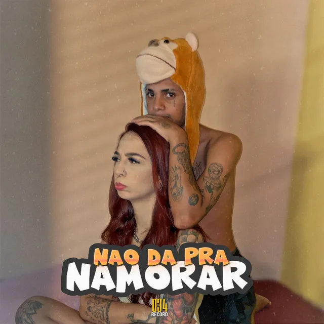 Não da pra Namorar