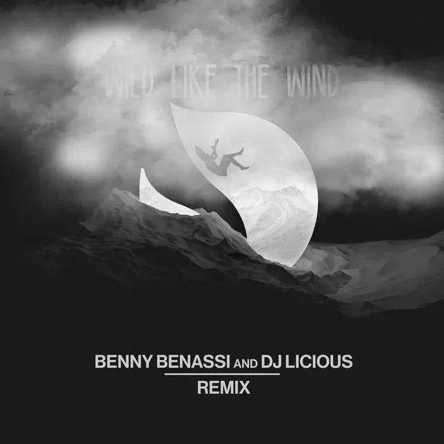 Wild Like The Wind - Benny Benassi & DJ Licious Remix