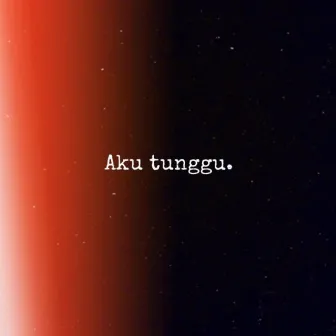 Aku Tunggu by Kirai