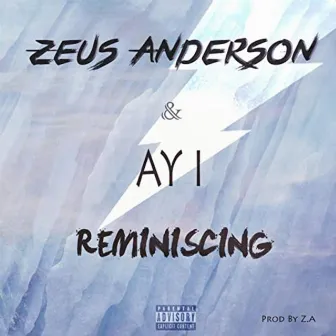 Reminiscing by Zeus Anderson