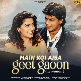 Main Koi Aisa Geet Gaoon (LO-FI Remix) by Abhijeet