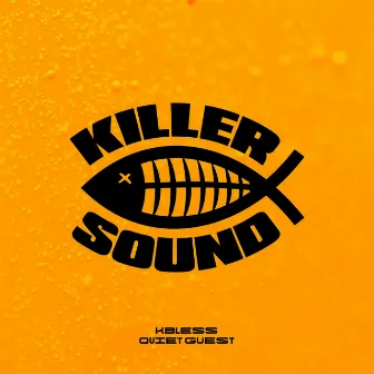 KILLER SOUND by Quiet Guest