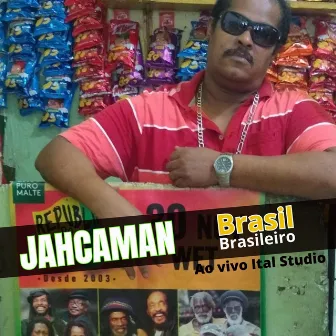 Jahcaman Brasil Brasileiro ao Vivo Ital Studio by Jahcaman