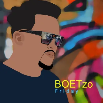 Friday by Boetzo