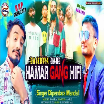 Ganjeriya Gang Hamar Gang Hifi by Dipendra Mandal