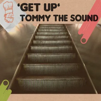 Get Up by Tommy The Sound