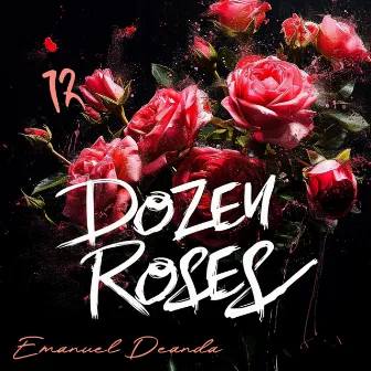 12 Dozen Roses by Emanuel Deanda