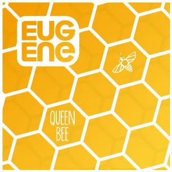 Queen Bee (Radio Edit) by Eugene