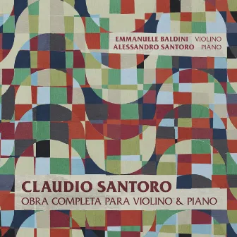 Claudio Santoro - Obra Completa para Violino e Piano by Emmanuele Baldini