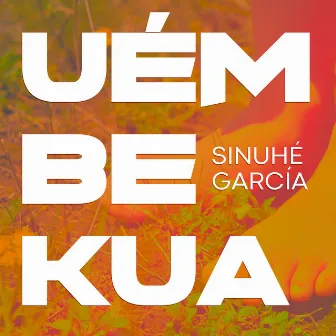 Uémbekua by Sinuhé García