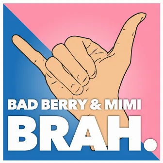 Brah by Mimi