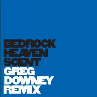 Heaven Scent (Greg Downey remix) by Bedrock