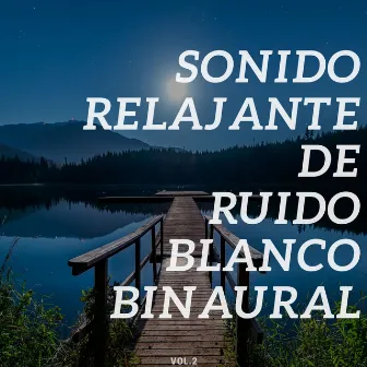 Sonido relajante de ruido blanco binaural Vol.2 by 