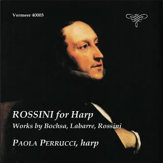 Rossini for Harp: Works by Bochsa, Labarre, Rossini by Paola Perrucci