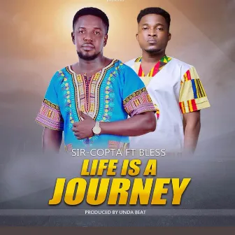 Life Is a Journey by Sir Copta