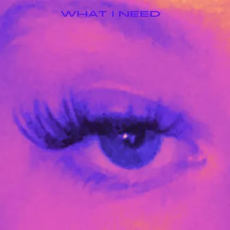 What I Need by MíssesG