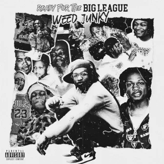 Ready for the Big League by WeedJunky