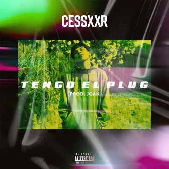 Tengo el plug by Cessxxr