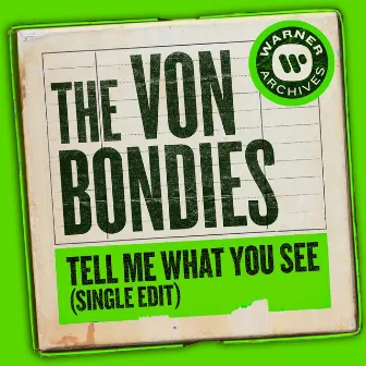 Tell Me What You See (Single Edit) by The Von Bondies