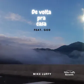 De Volta Pra Casa by Mike Luffy