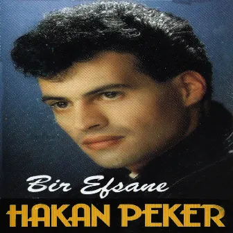 Bir Efsane by Hakan Peker