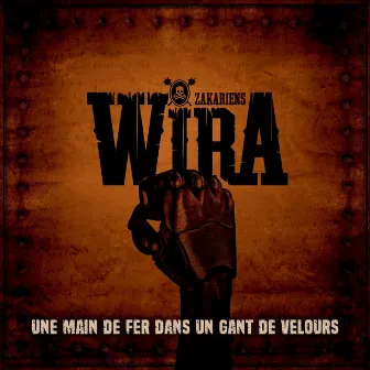 Une main de fer dans un gant de velours by wira zakariens