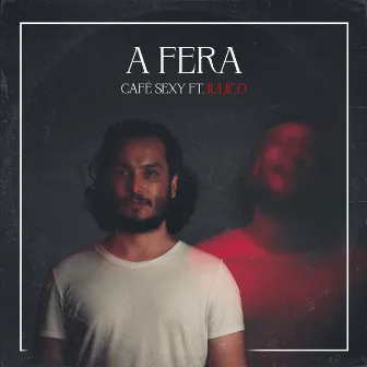 A Fera by 