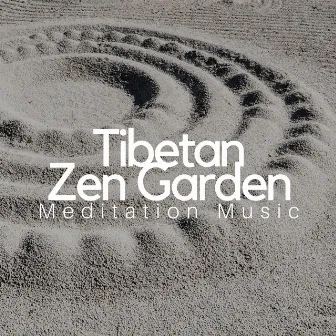 Tibetan Zen Garden: Meditation Music for Yoga Class, Better Sleep, Singing Nature, Bliss Moments and Mindfulness Meditation by Unknown Artist