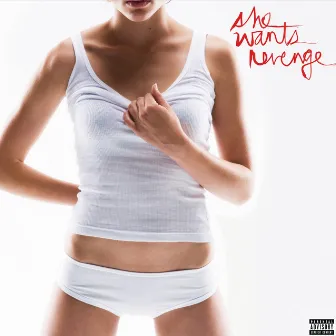 She Wants Revenge by She Wants Revenge