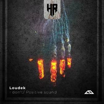 I DON`T / Positive Sound by Loudek