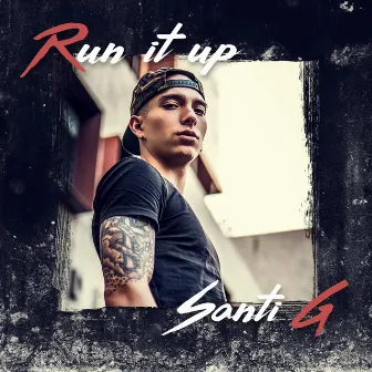 Run It Up by Santi G