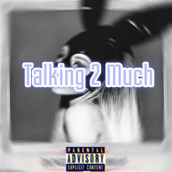 Talking Too Much by Sabree Carter