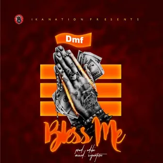 Bless Me by DMF