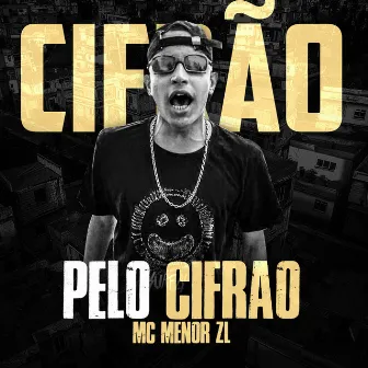 Pelo Cifrão by MC Menor ZL