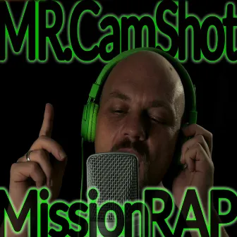 Mission Rap by Mr. Camshot