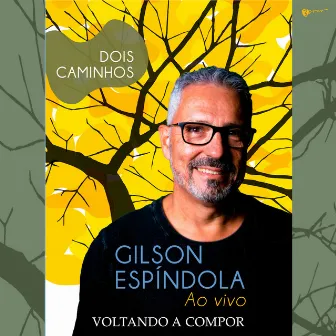 Voltando a Compor (Ao Vivo) by Gilson Espíndola