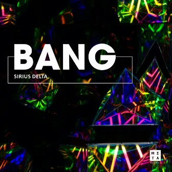 Bang by Sirius Delta