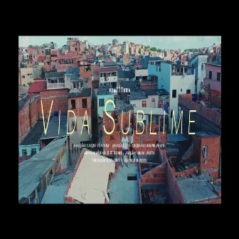 Vida Sublime by Ven777ura