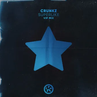 Superlike (VIP Mix) by Crunkz