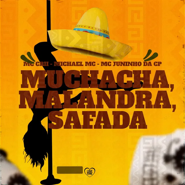 Muchacha, Malandra, Safada